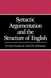 Book cover of Syntactic Argumentation and the Structure of English by Scott Soames