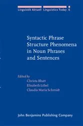Book cover of Syntactic Phrase Structure Phenomena in Noun Phrases and Sentences by Christa Bhatt