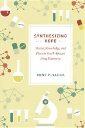 Book cover of Synthesizing Hope by Anne Pollock
