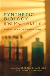 Book cover of Synthetic Biology and Morality by Gregory E. Kaebnick