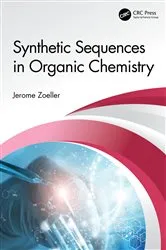 Book cover of Synthetic Sequences in Organic Chemistry by Jerome Zoeller