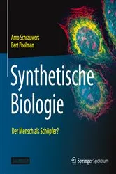 Book cover of Synthetische Biologie - Der Mensch als Schöpfer? by Arno Schrauwers