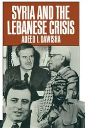 Book cover of Syria and the Lebanese Crisis by Adeed I. Dawisha