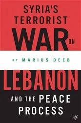 Book cover of Syria’s Terrorist War on Lebanon and the Peace Process by M. Deeb