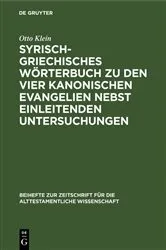 Book cover of Syrisch-griechisches Wörterbuch zu den vier kanonischen Evangelien nebst einleitenden Untersuchungen by Otto Klein