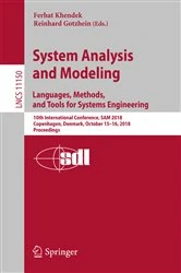 Book cover of System Analysis and Modeling. Languages, Methods, and Tools for Systems Engineering by Ferhat Khendek
