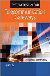 Book cover of System Design for Telecommunication Gateways by Alexander Bachmutsky