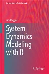 Book cover of System Dynamics Modeling with R by Jim Duggan