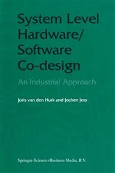 Book cover of System Level Hardware/Software Co-Design by Joris van den Hurk