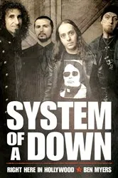 Book cover of System of a Down - Right Here in Hollywood by Ben Myers