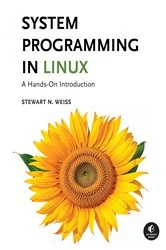 Book cover of System Programming in Linux by Stewart Weiss