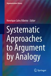 Book cover of Systematic Approaches to Argument by Analogy by Unknown