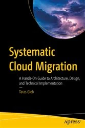 Book cover of Systematic Cloud Migration by Taras Gleb