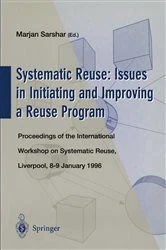 Book cover of Systematic Reuse: Issues in Initiating and Improving a Reuse Program by Marjan Sarshar