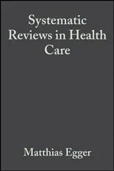 Book cover of Systematic Reviews in Health Care (2nd ed.) by Matthias Egger