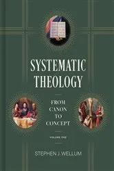 Book cover of Systematic Theology, Volume One by Stephen J. Wellum