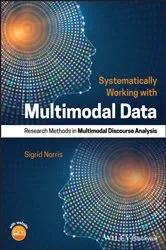 Book cover of Systematically Working with Multimodal Data by Sigrid Norris