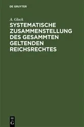 Book cover of Systematische Zusammenstellung des gesammten geltenden Reichsrechtes by A. Glock