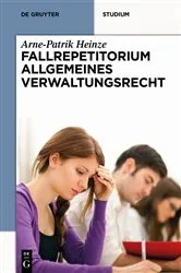 Book cover of Systematisches Fallrepetitorium Allgemeines Verwaltungsrecht by Arne-Patrik Heinze