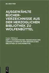 Book cover of Systematisches Verzeichniß der Lessing-Litteratur der Herzoglichen Bibliothek zu Wolfenbüttel by Gustav Milchsack