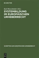 Book cover of Systembildung im Europäischen Urheberrecht by Karl Riesenhuber