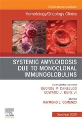 Book cover of Systemic Amyloidosis due to Monoclonal Immunoglobulins, An Issue of Hematology/Oncology Clinics of North America, E-Book by Raymond L. Comenzo