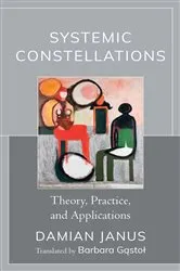 Book cover of Systemic Constellations by Damian Janus