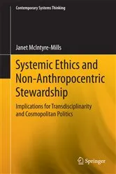Book cover of Systemic Ethics and Non-Anthropocentric Stewardship by Janet McIntyre-Mills