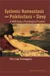Book cover of Systemic Homeostasis And Poikilostasis In Sleep: Is Rem Sleep A Physiological Paradox? by Pier Luigi Parmeggiani