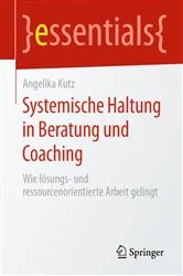 Book cover of Systemische Haltung in Beratung und Coaching by Angelika Kutz