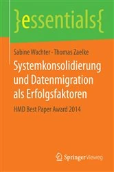 Book cover of Systemkonsolidierung und Datenmigration als Erfolgsfaktoren by Sabine Wachter