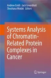 Book cover of Systems Analysis of Chromatin-Related Protein Complexes in Cancer by Andrew Emili