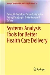Book cover of Systems Analysis Tools for Better Health Care Delivery by Panos M. Pardalos