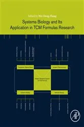 Book cover of Systems Biology and Its Application in TCM Formulas Research by Weidong Zhang