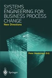 Book cover of Systems Engineering for Business Process Change: New Directions by Peter Henderson