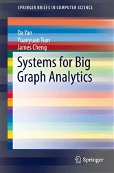 Book cover of Systems for Big Graph Analytics by Da Yan