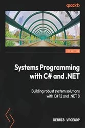 Book cover of Systems Programming with C# and .NET by Dennis Vroegop