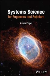 Book cover of Systems Science for Engineers and Scholars by Avner Engel