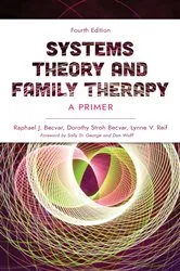 Book cover of Systems Theory and Family Therapy (4th ed.) by Raphael J. Becvar
