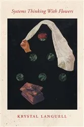 Book cover of Systems Thinking With Flowers by Krystal Languell
