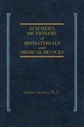 Book cover of Szycher's Dictionary of Biomaterials and Medical Devices by Michael Szycher