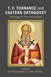 Book cover of T. F. Torrance and Eastern Orthodoxy by Matthew Baker