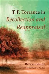 Book cover of T. F. Torrance in Recollection and Reappraisal by Bruce Ritchie