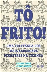 Book cover of Tô frito by Luciana Fróes