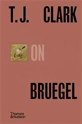 Book cover of T. J. Clark on Bruegel (Pocket Perspectives) by T. J. Clark