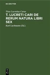 Book cover of T. Lucreti Cari De rerum natura libri sex by Titus Lucretius Carus