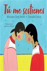 Book cover of Tú me sostienes by Monique Gray Smith