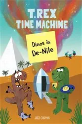 Book cover of T. Rex Time Machine: Dinos in De-Nile by Jared Chapman