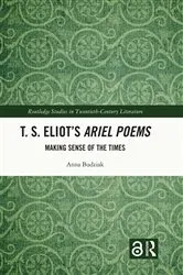 Book cover of T. S. Eliot’s Ariel Poems by Anna Budziak