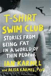 Book cover of T-Shirt Swim Club by Ian Karmel